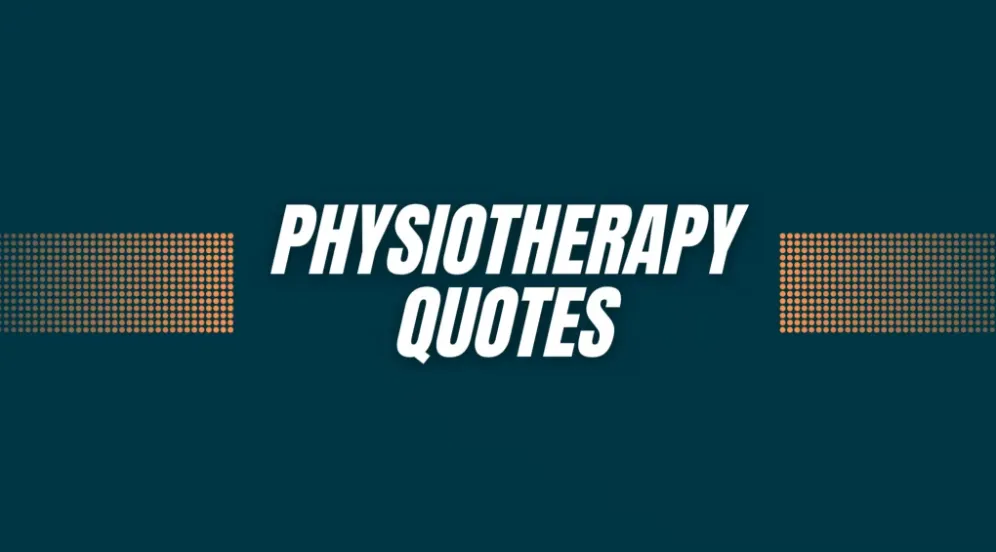 Physiotherapy Quotes