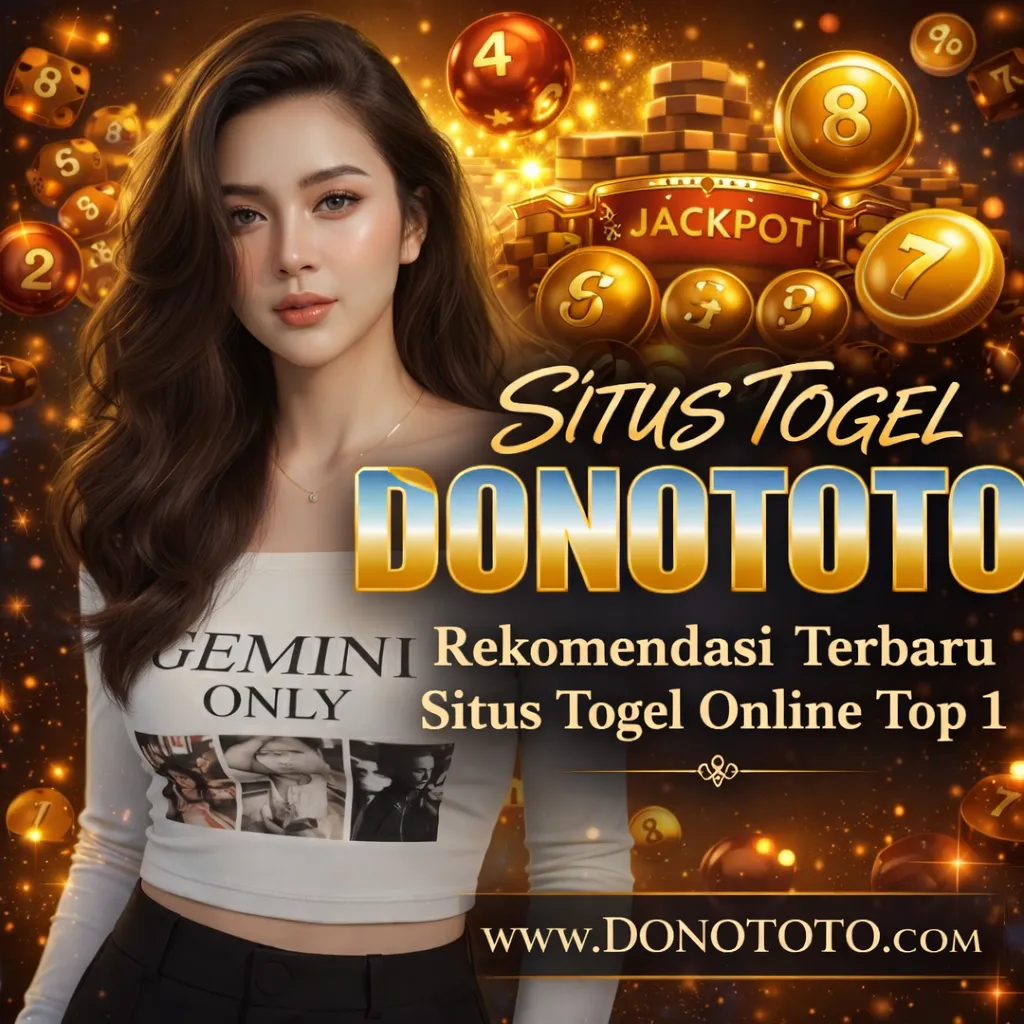 DONOTOTO ➤ Rekomendasi Terbaru Situs Togel Online Top 1